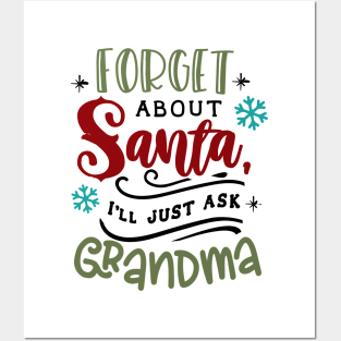 Forget about Santa I'll just ask Grandma Posters and Art